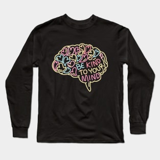 Be Kind To Your Mind Brain Doodle Long Sleeve T-Shirt